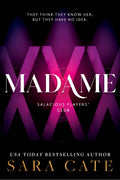 Madame : Sara Cate