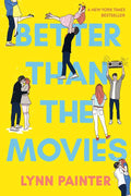 Better Than the Movies : Lynn Painter