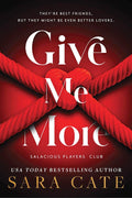 Give Me More : Sara Cate