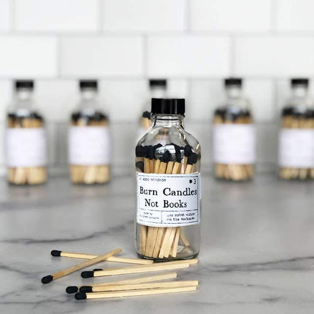 Burn Candles Not Books | Safety Matches