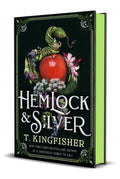 Hemlock & Silver : T. Kingfisher