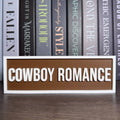 Cowboy Romance Sign | Bookshelf Decor