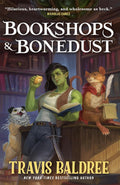 Bookshops & Bonedust : Travis Baldree