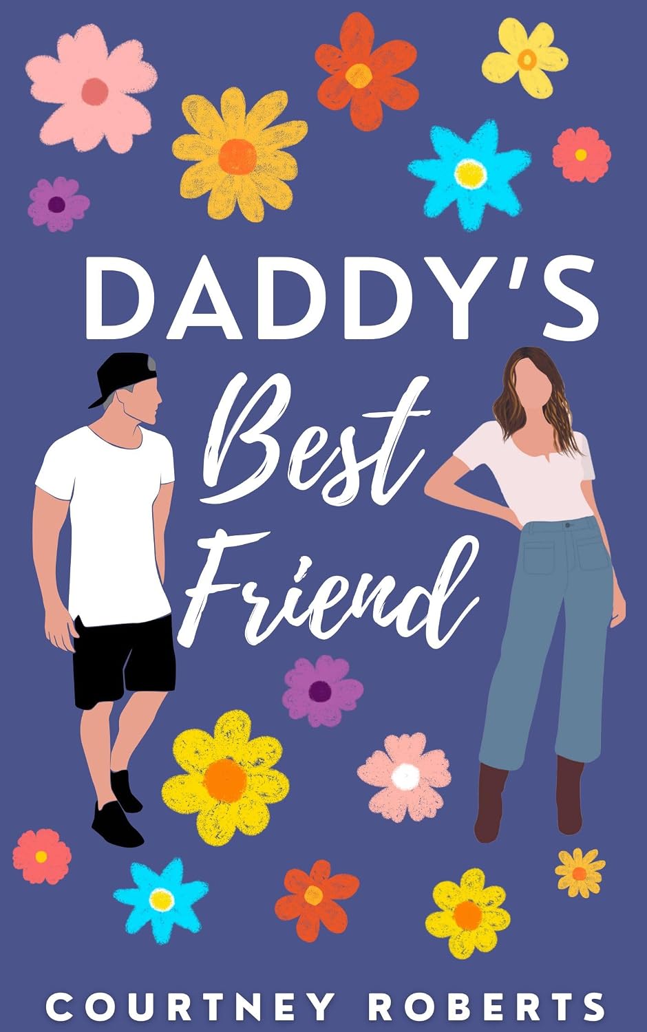 Daddy's Best Friend (Author Signed) : Courtney Roberts