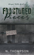 Fractured Pieces (Author Signed) : N. Thompson