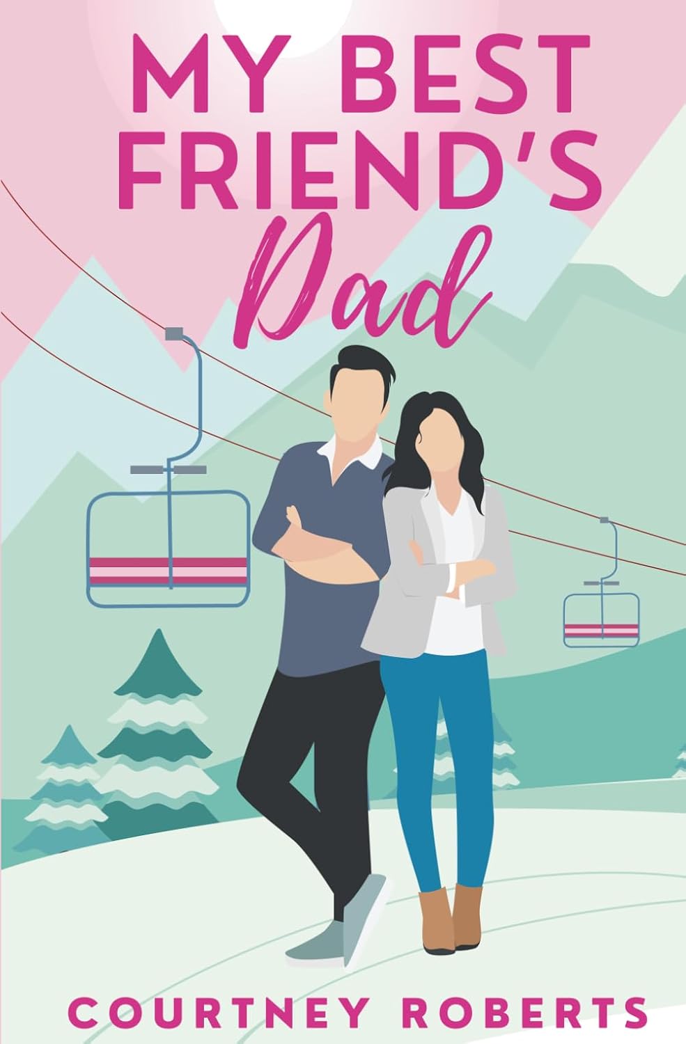 My Best Friend's Dad (Author Signed) : Courtney Roberts