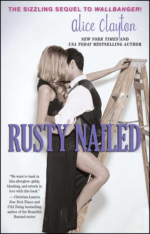Rusty Nailed : Alice Clayton