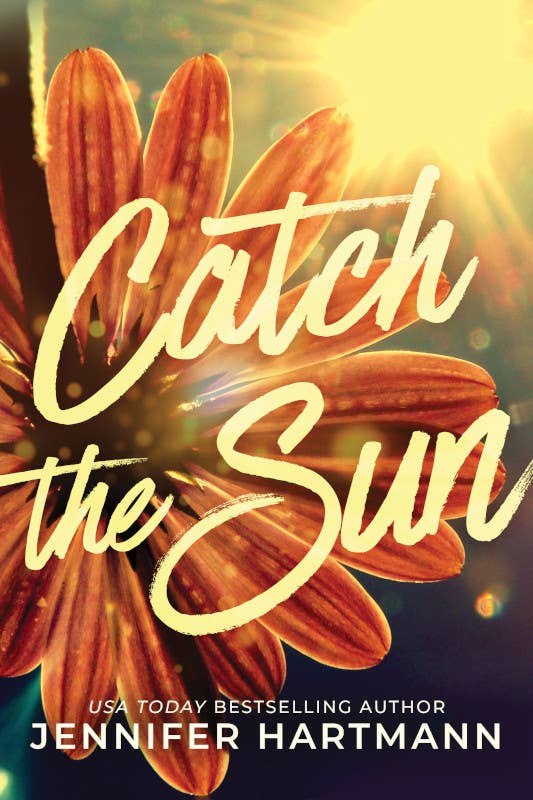 Catch the Sun : Jennifer Hartmann