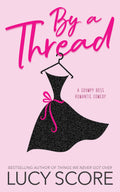 By a Thread : Lucy Score