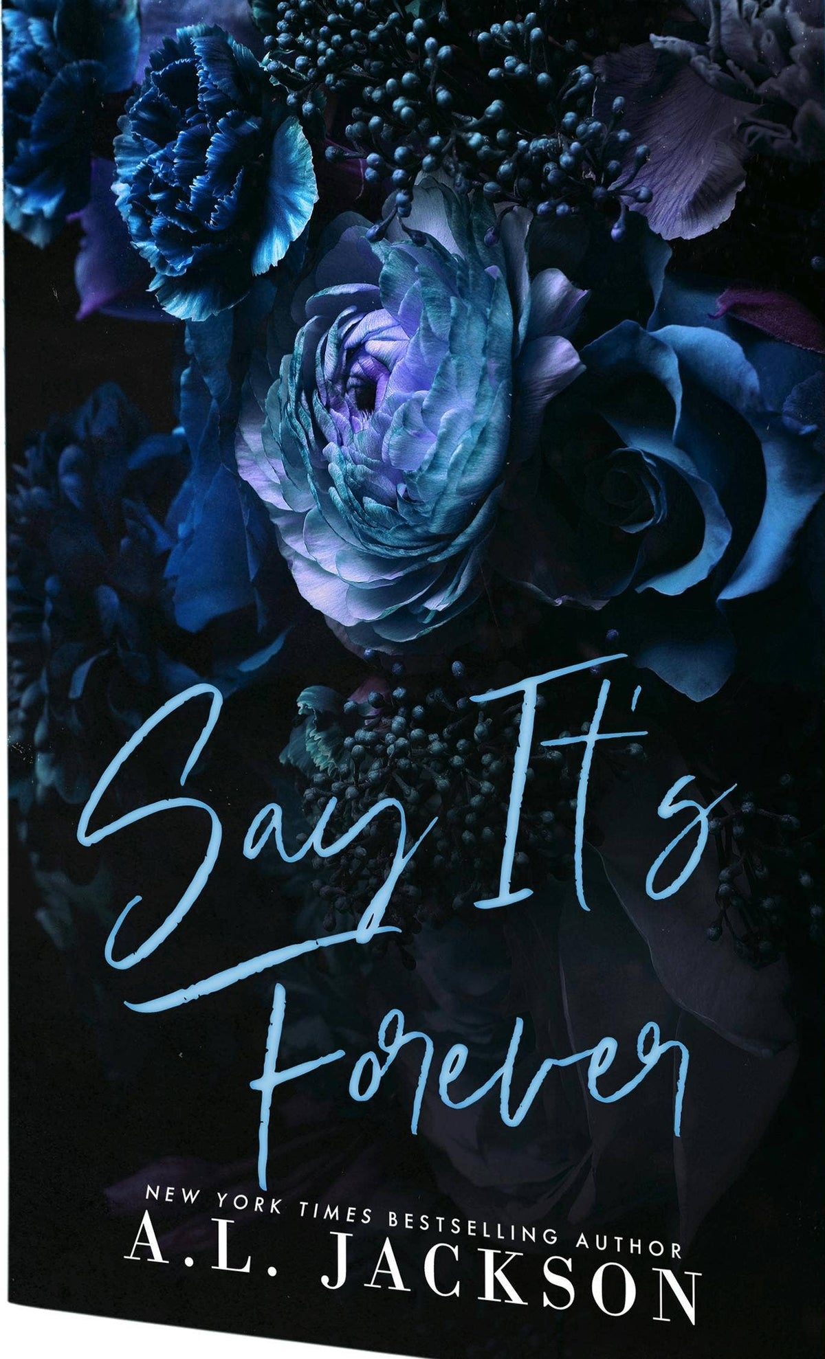 Say It's Forever : A.L. Jackson