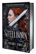 Steelborn : Taylor J. LaRue